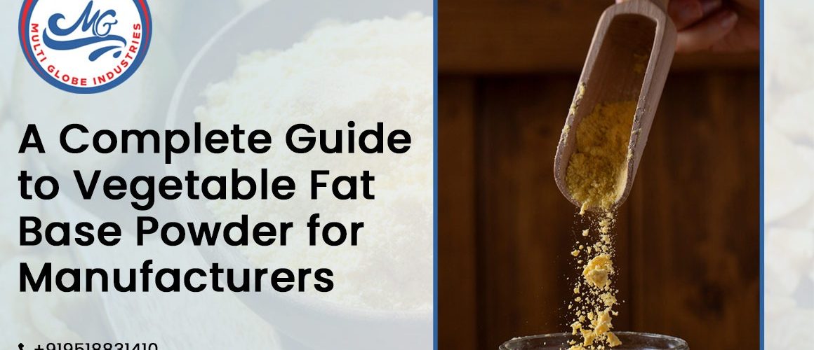 Vegetable Fat Base Powder